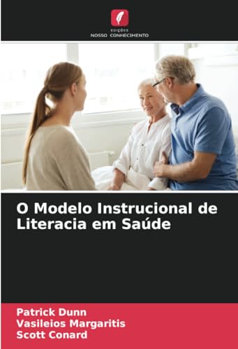 O Modelo Instrucional de Literacia em Saúde von Edições Nosso Conhecimento